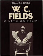 Cover for the book W.C. Fields: A Life on Film by Ronald J. Fields.