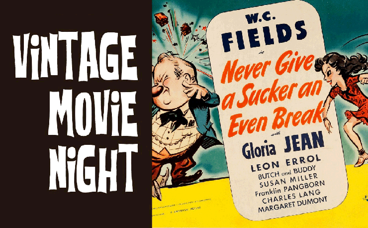Vintage Movie Night, Never Give a Sucker an Even Break poster.